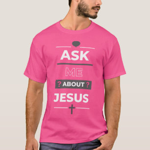 T-shirt Me questionner sur Jesus Design