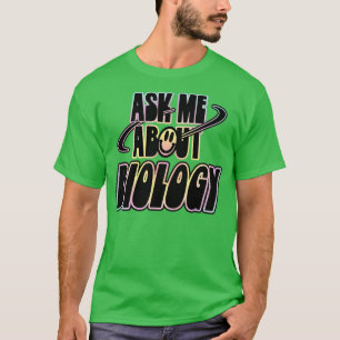 T-shirt Me questionner sur la biologie
