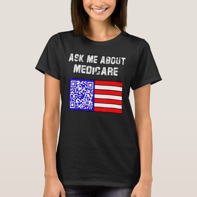 T-shirt Me questionner sur Medicare (Devant)