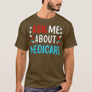 T-shirt Me questionner sur Medicare