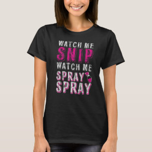 T-shirt Me Regarder Regarder Regarder Me Spray Spray Spray