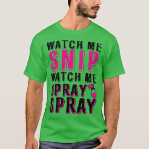 T-shirt Me Regarder Regarder Regarder Me Spray Spray Spray