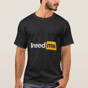 T-shirt Me reproduire