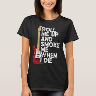 T-shirt Me Rouler Et Me Fumer Quand Je Mouris Guitare 2