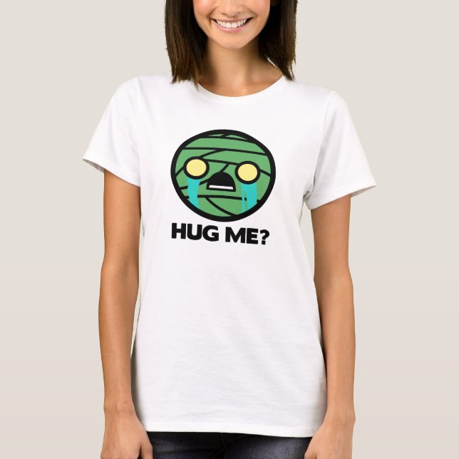 T-shirt Me serrer dans mes bras ? (Devant)