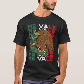 T-shirt Me Vale avec drapeau mexicain Mexicain Slang Me Va