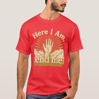 T-shirt Me voici - Envoyez-moi