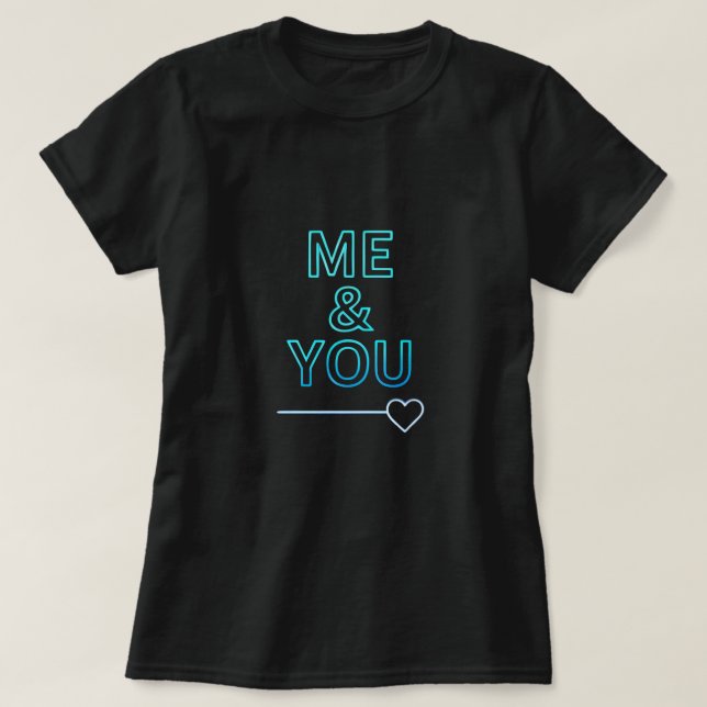 T-shirt Me & You Neon Love Typography – Minimal Romantic H (Design devant)