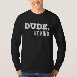 T-shirt Mec Be Kind Anti-harcèlement Choisir type mouvemen