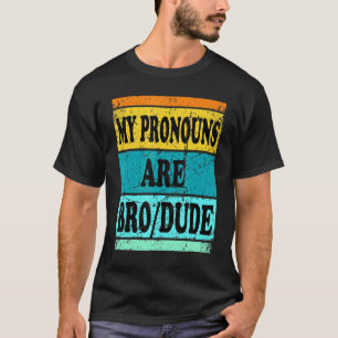 T-shirt Mec Bro Pronouns Hommes