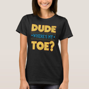 T-shirt Mec où est mon orteil Amputation Amputation Fauteu