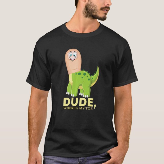 T-shirt Mec où est mon orteil Amputation Brontosaurus Ampu (Devant)