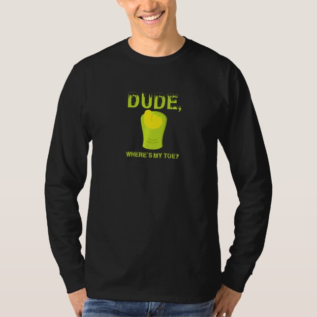T-shirt Mec Où est mon orteil  Amputation de zombie Jambe  (Devant)
