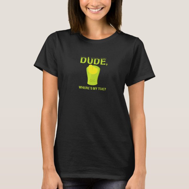 T-shirt Mec Où est mon orteil  Amputation de zombie Jambe  (Devant)