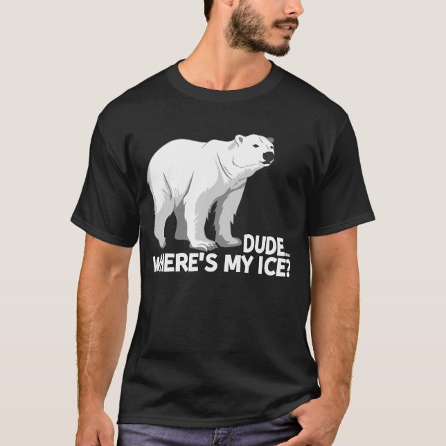 T-shirt Mec où est mon ours polaire face au changement cli (Devant)