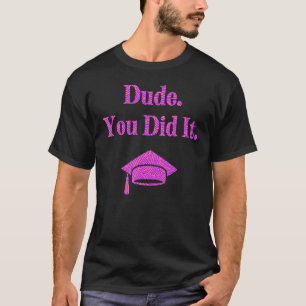 T-shirt Mec Tu L'As Fait Bachelors Masters Doctorat Grad
