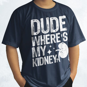 T-shirt Mec Wheres Mon Rein Obtenir Bien Chirurgie Du Rein