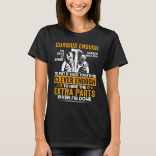 T-shirt Mécanicien assez curieux pour démonter et remonter