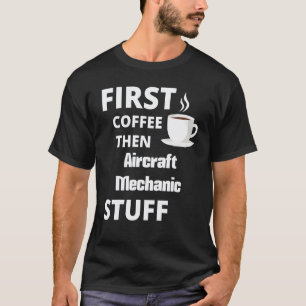 T-shirt Mécanicien automobile D'abord café puis travail