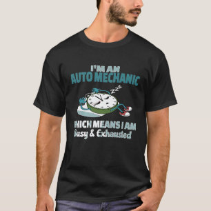 T-shirt Mécanicien automobile fatigué occupé et épuisé