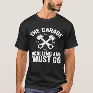 T-shirt Mécanicien automobile Le garage appelle et je dois