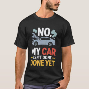 T-shirt Mécanicien automobile Non Ma voiture n'est pas prê
