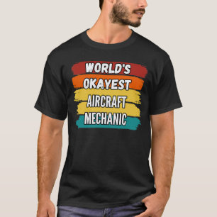 T-shirt Mécanicien d'aéronef Le plus correct mécanicien d'