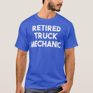 T-shirt Mécanicien de camions à la retraite - Drôle