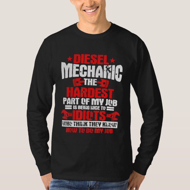 T-shirt Mécanicien Diesel Le Plus Difficile De Mon Travail (Devant)