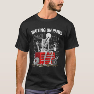 T-shirt Mécanicien drôle attendant des pièces squelette Au