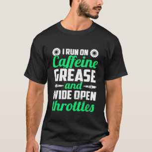 T-shirt Mécanicien Fonctionnant à la Caféine, à la Graisse