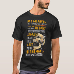 T-shirt Mécanicien I peux sembler calme et réservé mais si
