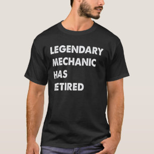 T-shirt Mécanicien légendaire est à la retraite