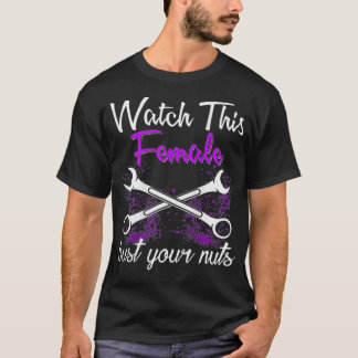 T-shirt Mécanicien Montre Cette Femme Bust Tes Noix Pour P