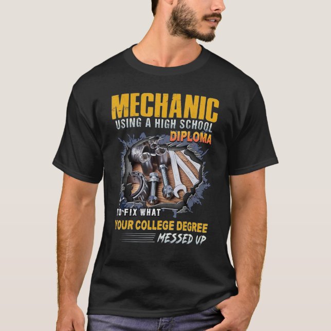 T-shirt Mécanicien utilisant un diplôme d'études secondair (Devant)