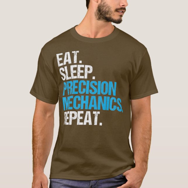 T-shirt Mécanique de précision du sommeil de l'alimentatio (Devant)