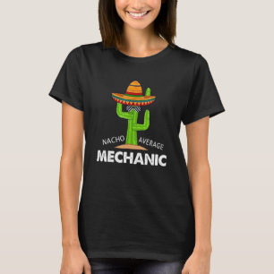 T-shirt Mécanique Humour amusant mème dire Nacho Moyenne M