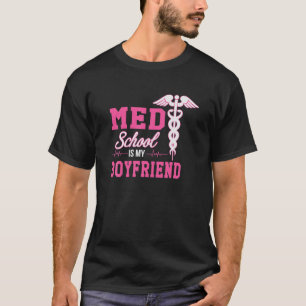 T-shirt Med School Est Mon Petit ami Futur Docteur Premed 