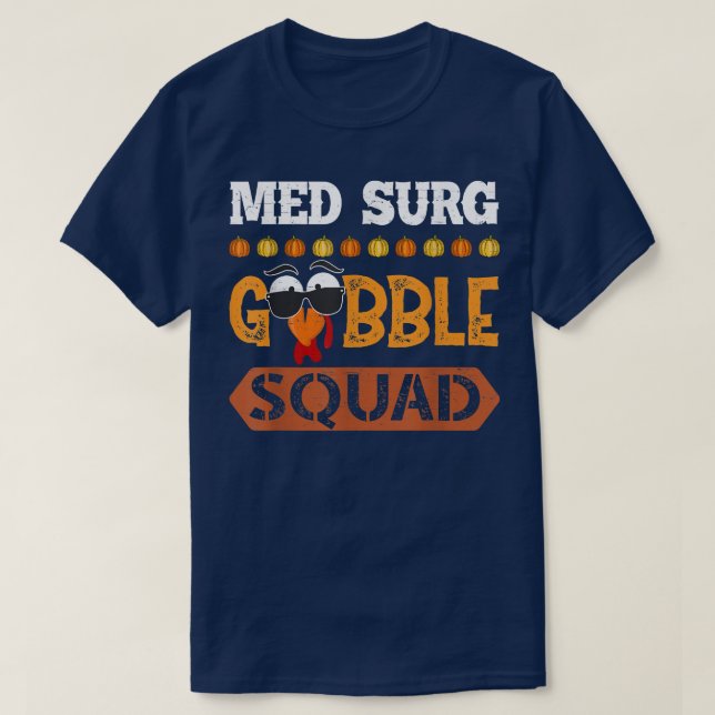 T-shirt Med Surg Gobble Squad Médicale Infirmière chirurgi (Design devant)
