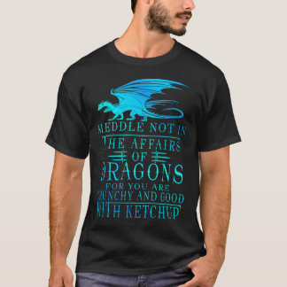 T-shirt Meddle Pas Dans Les Affaires Des Dragons