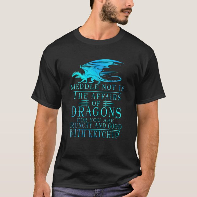 T-shirt Meddle Pas Dans Les Affaires Des Dragons (Devant)