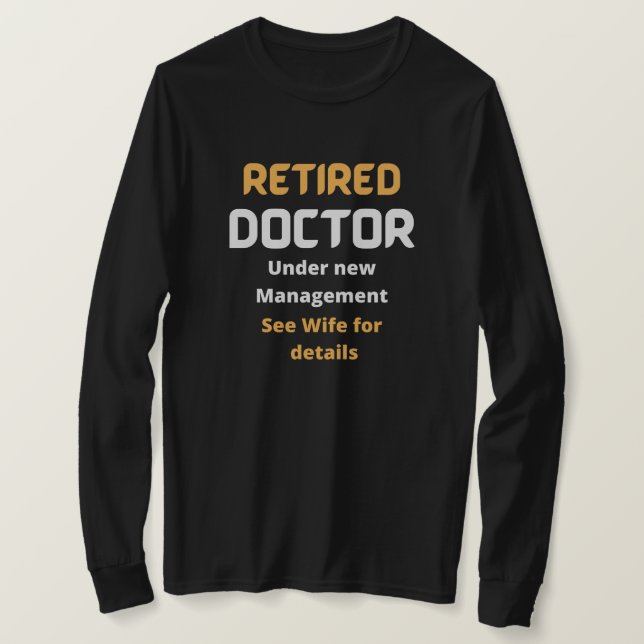 T-shirt Médecin à la retraite Drôle cadeau de retraite, te (Design devant)