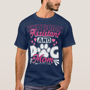 T-shirt Médecin Assistant Chien Maman PA Médecin-cadeau As