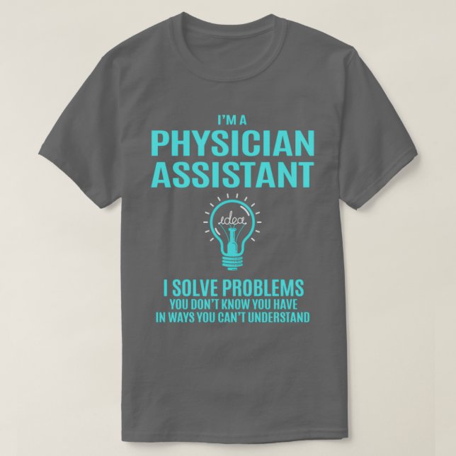 T-shirt Médecin Assistant I Résoudre des problèmes Cadeau  (Design devant)