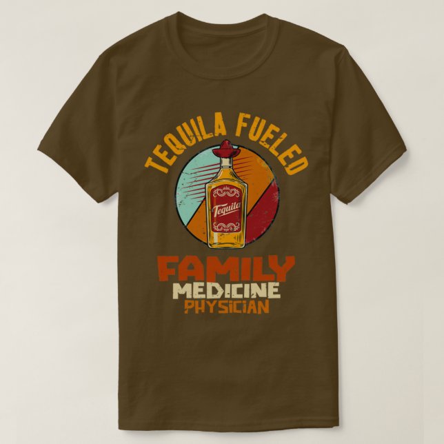 T-shirt Médecin de famille Tequila alimenté (Design devant)