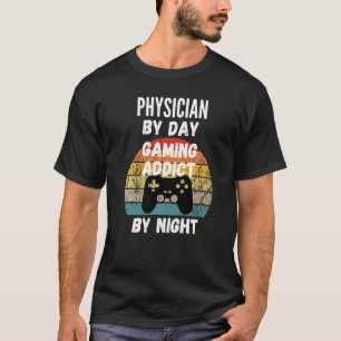 T-shirt Médecin De Jour Addict De Jeu De Nuit