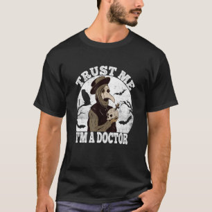 T-shirt Médecin de la peste médiévale Faites-moi confiance