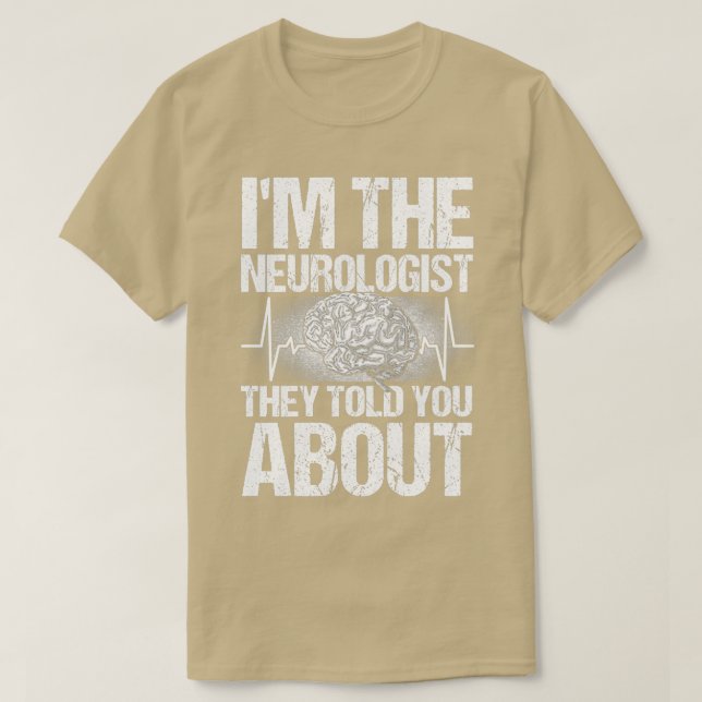 T-shirt Médecin Le Neurologue On Vous A Parlé De Neur (Design devant)