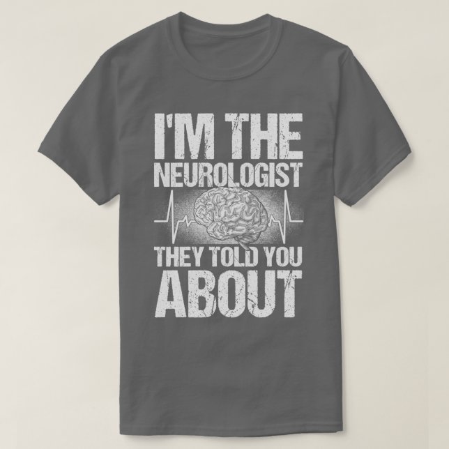 T-shirt Médecin Le Neurologue On Vous A Parlé De Neur (Design devant)