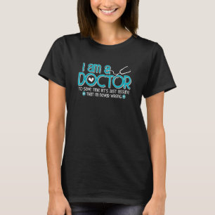T-shirt Médecin n'a jamais tort élève de l'école Médicale